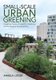 Small-Scale Urban Greening - Creating Places of Health, Creativity, and Ecological Sustainability (Hardcover): Angela Loder