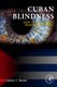 Cuban Blindness - Diary of a Mysterious Epidemic Neuropathy (Hardcover, UK ed.): Gustavo C. Roman