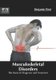 Musculoskeletal Disorders: The Basis of Diagnosis and Treatment (Hardcover): Benjamin West