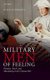 Military Men of Feeling - Emotion, Touch, and Masculinity in the Crimean War (Hardcover): Holly Furneaux