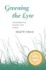 Greening the Lyre - Environmental Poetics and Ethics (Paperback): David W Gilcrest