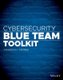 Cybersecurity Blue Team Toolkit (Paperback): NH Tanner