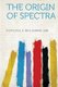 The Origin of Spectra (Paperback): Foote Paul D 1888-