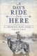 A Day's Ride from Here Volume 1 - Mountain Home, Texas (Paperback, New): Clifford R. Caldwell