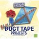 My First Guide to Duct Tape Projects (Hardcover): Marne Ventura, Sheri Bell-Rehwoldt