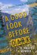 A Good Look Before Dark - A Warped Memoir (Paperback): Brian Patrick Higgins