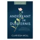 Anderkant die Duisternis - 'n Gids vir 'n oorvloedige lewe na die hartseer van verlies (Hardcover): Clarissa Moll