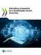 Rethinking innovation for sustainable ocean economy (Paperback): Organisation for Economic Cooperation and Development