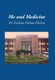 Me and Medicine (Hardcover): Krishna Mohan Mishra