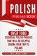 Polish Phrase Book - Over 1000 Essential Polish Phrases That Will Be Helpful During Your Trip to Poland (Paperback): Simple...