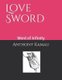 Love Sword - Word of Infinity (Paperback): Anthony Kamau