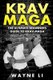 Krav Maga - The Ultimate Beginners Guide To Krav Maga (Paperback): Wayne Li