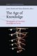 The Age of Knowledge - The Dynamics of Universities, Knowledge and Society (Hardcover): James Dzisah, Henry Etzkowitz