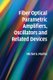 Fiber Optical Parametric Amplifiers, Oscillators and Related Devices (Hardcover): Michel E. Marhic