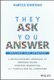 They Ask, You Answer - A Revolutionary Approach to Inbound Sales, Content Marketing, and Today's Digital Consumer, Revised...