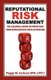 Reputational Risk Management - The Essential Guide to Protecting Your Reputation in Crisis Situations (Paperback): Cpcu M....