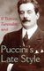 Il Trittico, Turandot, and Puccini's Late Style (Hardcover): Andrew Davis
