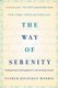 The Way of Serenity - Finding Peace and Happiness in the Serenity Prayer (Paperback): Jonathan Morris