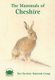 The Mammals of Cheshire (Hardcover): Cheshire Mammal Group