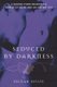 Seduced By Darkness (Paperback): Delilah Devlin