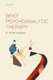 Brief Psychoanalytic Therapy (Paperback): R. Peter Hobson