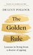 The Golden Rule - Lessons in living from a doctor of ageing (Paperback): Lucy Pollock