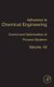 Control and Optimisation of Process Systems, Volume 43 (Hardcover, New): S. Pushpavanam