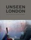 Unseen London (Hardcover): Rachel Segal Hamilton