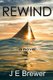 Rewind (Paperback): J E Brewer