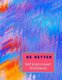 Be Better - Self Improvement Worksheets (Paperback): White Dog Books