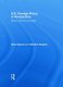 U.S. Foreign Policy in Perspective - Clients, enemies and empire (Hardcover): David Sylvan, Stephen Majeski