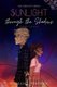 Sunlight through the Shadows (Paperback): Amelia Louise Carter