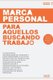 Marca Personal - ...para aquellos buscando trabajo (Spanish, Paperback): Jenny Foss