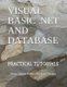 Visual Basic .Net and Database - Practical Tutorials (Paperback): Rismon Hasiholan Sianipar, Vivian Siahaan