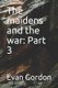 The maidens and the war - Part 3 (Paperback): Haley Inman