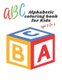 ABC Alphabetic coloring book for kids age 3 to 5 - Practice workbook for kids, practice for beginner's workbook, letter...