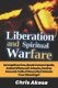 Liberation And Spiritual Warfare - Set Captives Free, Break Curses & Spells, Defeat Witchcraft Attacks, Destroy Demonic Veils...
