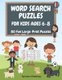 Word Search Puzzles for Kids Ages 6-8, Volume 1 - 80 Large-Print, Themed Word Searches For Hours of Educational Fun!...