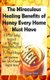 The Miraculous Healing Benefits of Honey Every Home Must Have - A DIY Self-Guided Approach to Using Honey Recipes to Heal over...