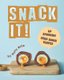 Snack It! - Lip-Smacking Fried Snack Recipes (Paperback): Molly Mills
