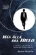 Mas Alla Del Hielo - A Favor y en Contra de Otro Dia Para Morir (Spanish, Paperback): Nicolas Suszczyk