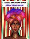 African Women Adult Coloring Book - 100 Beautiful Africa Designs American Queen Perfect Stress Relaxation Full Page Anti...