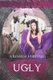 Ugly [A Reverse Fairytale] (Paperback): Holly Hook