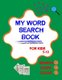 My word search book for kids 5-10 - boys and girls grow up smarter with puzzles and educational games (Paperback): Kayan...