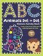 ABC Animals Dot To Dot Markers Activity Book - A Dot and Learn Alphabet Activity book for kids ages 2-5 years old: Dot Marker...