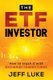 The ETF Investor - How to Crush It With Exchange-Traded Funds (Paperback): Jeff Luke