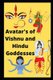 Avatar's of Vishnu and Hindu Goddesses (Paperback): Manjappa W