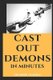 Cast Out Demons in Minutes (Paperback): Olumide Oladele
