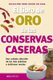 El libro de oro de las conservas caseras - hecho en casa (Spanish, Paperback): Irma Diaz