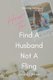 How To Find A Husband Not A Fling - A Guide For Those Done With Dating (Paperback): Chanelle J Holder
